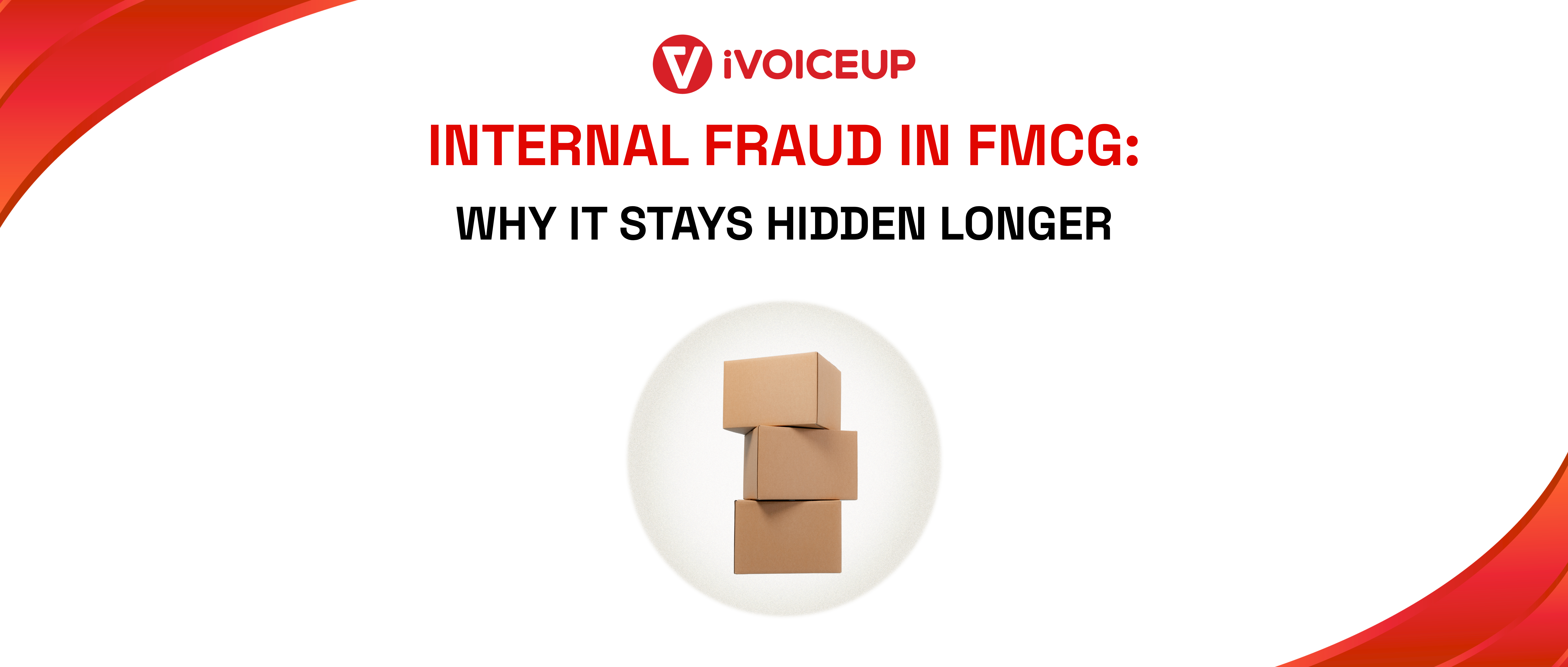 Internal Fraud in FMCG: Why It Stays Hidden Longer – cover image
